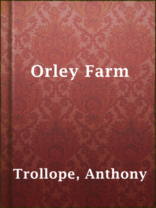 Title details for Orley Farm by Anthony Trollope - Available